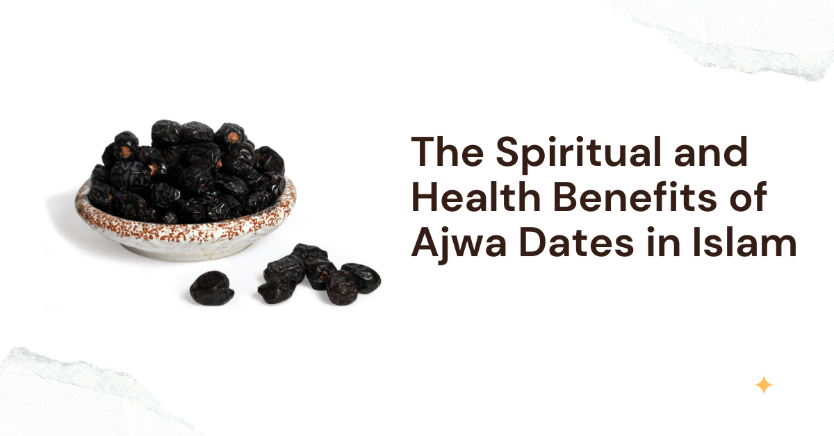 The Spiritual and Health Benefits of Ajwa Dates in Islam - Naat Lyrics Hindi | Naat Lyrics Urdu | Naat Lyrics English |...