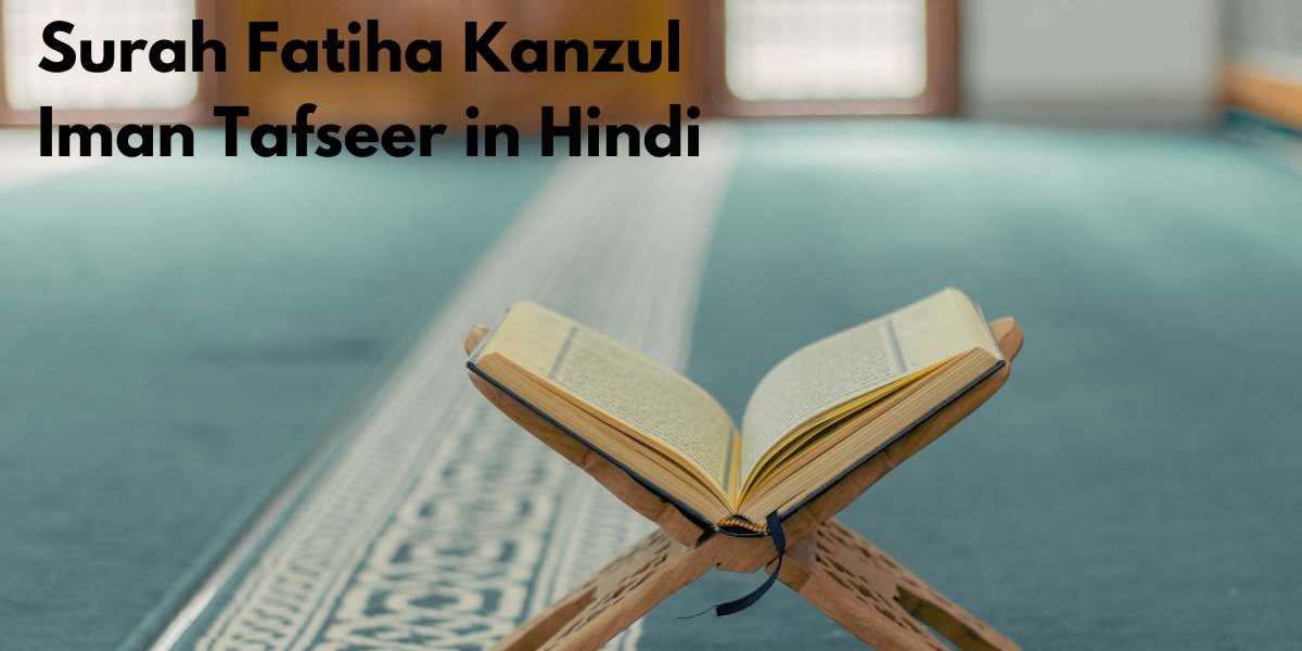 Surah Fatiha Kanzul Iman Tafseer in Hindi